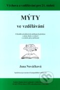 Mýty ve vzdělávání - Jana Nováčková, 2010