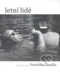 Kniha: Letní lidé (František Dostál), 2010 Kniha: Letní lidé (František Dostál), 2010