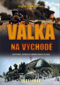 Kniha: Válka na východě (August von Kageneck). Naše vojsko CZ, 2010 Kniha: Válka na východě (August von Kageneck). Naše vojsko CZ, 2010