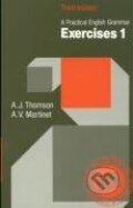 Kniha: A Practical English Grammar - Exercises 1 (A.J. Thomson a A.V. Martinet). Oxford University Press Kniha: A Practical English Grammar - Exercises 1 (A.J. Thomson a A.V. Martinet). Oxford University Press