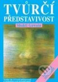 Kniha: Tvůrčí představivost (Shakti Gawain). Pragma, 2010 Kniha: Tvůrčí představivost (Shakti Gawain). Pragma, 2010