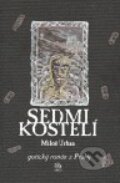 Kniha: Sedmikostelí (Miloš Urban). Argo, 2010 Kniha: Sedmikostelí (Miloš Urban). Argo, 2010