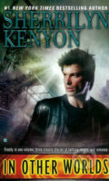 Kniha: In Other Worlds - Paranormal Romance (Sherrilyn Kenyon). Berkley Books, 2010 Kniha: In Other Worlds - Paranormal Romance (Sherrilyn Kenyon). Berkley Books, 2010
