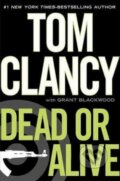 Kniha: Dead or Alive (Tom Clancy). Michael Joseph, 2010 Kniha: Dead or Alive (Tom Clancy). Michael Joseph, 2010