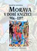 Kniha: Morava v době knížecí (Martin Wihoda). Nakladatelství Lidové noviny, 2010 Kniha: Morava v době knížecí (Martin Wihoda). Nakladatelství Lidové noviny, 2010