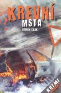 Kniha: Krevní msta (Roman Cílek). Nava, 2010 Kniha: Krevní msta (Roman Cílek). Nava, 2010