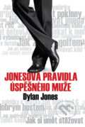 Kniha: Jonesova pravidla úspěšného muže (Dylan Jones). Rozmluvy, 2010 Kniha: Jonesova pravidla úspěšného muže (Dylan Jones). Rozmluvy, 2010