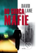 Kniha: Do srdca mafie (David Lane). Aktuell, 2010 Kniha: Do srdca mafie (David Lane). Aktuell, 2010