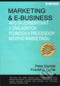 Marketing &amp; e-business - Peter Dorčák, František Pollák, 2010