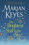 Kniha: The Brightest Star in the Sky (Marian Keyes). Michael Joseph, 2010 Kniha: The Brightest Star in the Sky (Marian Keyes). Michael Joseph, 2010
