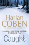 Kniha: Caught (Harlan Coben). Orion, 2010 Kniha: Caught (Harlan Coben). Orion, 2010