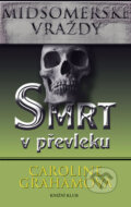 Kniha: Smrt v převleku (Caroline Grahamová). Knižní klub, 2010 Kniha: Smrt v převleku (Caroline Grahamová). Knižní klub, 2010
