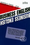 Kniha: Nebojte se Business English (John Burgher). J&M Písek, 2006 Kniha: Nebojte se Business English (John Burgher). J&M Písek, 2006