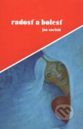 Kniha: Radosť a bolesť (Ján Sucháň). , 2010 Kniha: Radosť a bolesť (Ján Sucháň). , 2010