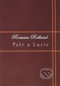 Kniha: Petr a Lucie (Romain Rolland). SnowMouse Publishing Kniha: Petr a Lucie (Romain Rolland). SnowMouse Publishing