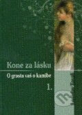 Kniha: Kone za lásku (Ladislav Tavali), 2010 Kniha: Kone za lásku (Ladislav Tavali), 2010