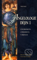 Angelologie dějin 1 - Emil Páleš, Sophia, 2004