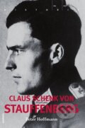 Kniha: Claus Schenk von Stauffenberg - Životopis (Petr Hoffmann). Academia, 2010 Kniha: Claus Schenk von Stauffenberg - Životopis (Petr Hoffmann). Academia, 2010