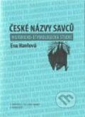 Kniha: České názvy savců (Eva Havlová). Nakladatelství Lidové noviny, 2010 Kniha: České názvy savců (Eva Havlová). Nakladatelství Lidové noviny, 2010