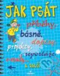 Kniha: Jak psát příbehy, básně, dopisy, projekty, reportáže, e-maily a další (Anne Faundezová). Perfekt, 2010 Kniha: Jak psát příbehy, básně, dopisy, projekty, reportáže, e-maily a další (Anne Faundezová). Perfekt, 2010
