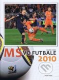 Kniha: MS vo futbale 2010 (Mojmír Staško). ŠportPress, 2010 Kniha: MS vo futbale 2010 (Mojmír Staško). ŠportPress, 2010