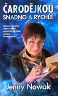 Kniha: Čarodějkou snadno a rychle (Jenny Nowak). Metafora, 2010 Kniha: Čarodějkou snadno a rychle (Jenny Nowak). Metafora, 2010