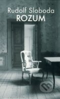 Kniha: Rozum (Rudolf Sloboda). Slovart, 2007 Kniha: Rozum (Rudolf Sloboda). Slovart, 2007