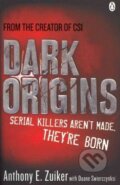 Kniha: Dark Origins: Level 26 (Anthony E. Zuiker). Penguin Books, 2010 Kniha: Dark Origins: Level 26 (Anthony E. Zuiker). Penguin Books, 2010