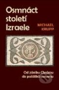 Kniha: Osmnáct století Izraele (Michael Krupp). P3K, 2010 Kniha: Osmnáct století Izraele (Michael Krupp). P3K, 2010