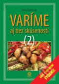 Kniha: Varíme aj bez skúseností 2 (Elena Paulenová). Ediposs Kniha: Varíme aj bez skúseností 2 (Elena Paulenová). Ediposs