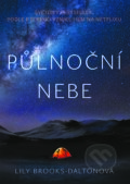 Kniha: Půlnoční nebe (Lily Brooks-Dalton). Práh, 2021 Kniha: Půlnoční nebe (Lily Brooks-Dalton). Práh, 2021