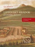 Kniha: Liptovský Hrádok prechádzky dejinami - Walking through the History (Iveta Zuskinová). Spoločnosť priateľov Múzea liptovskej dediny, 2019 Kniha: Liptovský Hrádok prechádzky dejinami - Walking through the History (Iveta Zuskinová). Spoločnosť priateľov Múzea liptovskej dediny, 2019
