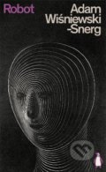 Kniha: Robot (Adam Wisniewski-Snerg). Penguin Books, 2021 Kniha: Robot (Adam Wisniewski-Snerg). Penguin Books, 2021