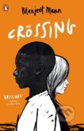 Kniha: The Crossing (Manjeet Mann). Penguin Books, 2021 Kniha: The Crossing (Manjeet Mann). Penguin Books, 2021