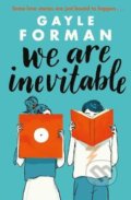 Kniha: We Are Inevitable (Gayle Forman). Simon & Schuster, 2021 Kniha: We Are Inevitable (Gayle Forman). Simon & Schuster, 2021
