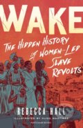 Kniha: Wake (Rebecca Hall). Particular Books, 2021 Kniha: Wake (Rebecca Hall). Particular Books, 2021