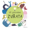 Kniha: Už poznám! Zvířata (Magda Garguláková). Albatros CZ, 2021 Kniha: Už poznám! Zvířata (Magda Garguláková). Albatros CZ, 2021