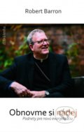 Kniha: Obnovme si nádej (Robert Barron). Dobrá kniha, 2021 Kniha: Obnovme si nádej (Robert Barron). Dobrá kniha, 2021