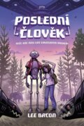 E-kniha: Poslední člověk (Lee Bacon), 2021 E-kniha: Poslední člověk (Lee Bacon), 2021