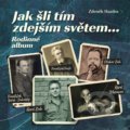 Kniha: Jak šli tím zdejším světem... (Zdeněk Hazdra). Tváře, 2021 Kniha: Jak šli tím zdejším světem... (Zdeněk Hazdra). Tváře, 2021