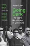Kniha: Going Dark (Julia Ebner). Bloomsbury, 2021 Kniha: Going Dark (Julia Ebner). Bloomsbury, 2021