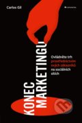 Kniha: Konec marketingu (Gil Carlos). Grada, 2021 Kniha: Konec marketingu (Gil Carlos). Grada, 2021