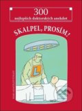 Kniha: Skalpel, prosím! (Plot). Plot, 2021 Kniha: Skalpel, prosím! (Plot). Plot, 2021
