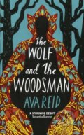 Kniha: The Wolf and the Woodsman (Ava Reid). Del Rey, 2021 Kniha: The Wolf and the Woodsman (Ava Reid). Del Rey, 2021