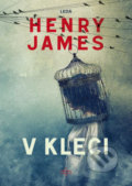 Kniha: V kleci (Henry James). Leda, 2021 Kniha: V kleci (Henry James). Leda, 2021