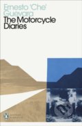 Kniha: The Motorcycle Diaries (Ernesto Che Guevara). Penguin Books, 2021 Kniha: The Motorcycle Diaries (Ernesto Che Guevara). Penguin Books, 2021