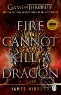 Kniha: Fire Cannot Kill a Dragon (James Hibberd). Corgi Books, 2021 Kniha: Fire Cannot Kill a Dragon (James Hibberd). Corgi Books, 2021