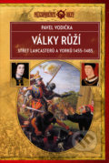 Kniha: Války růží (Pavel Vodička). Epocha, 2021 Kniha: Války růží (Pavel Vodička). Epocha, 2021