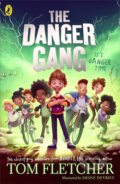 Kniha: The Danger Gang (Tom Fletcher). Puffin Books, 2021 Kniha: The Danger Gang (Tom Fletcher). Puffin Books, 2021