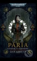 Kniha: Pária: Ravenor vs Eisenhorn (Dan Abnett), 2021 Kniha: Pária: Ravenor vs Eisenhorn (Dan Abnett), 2021